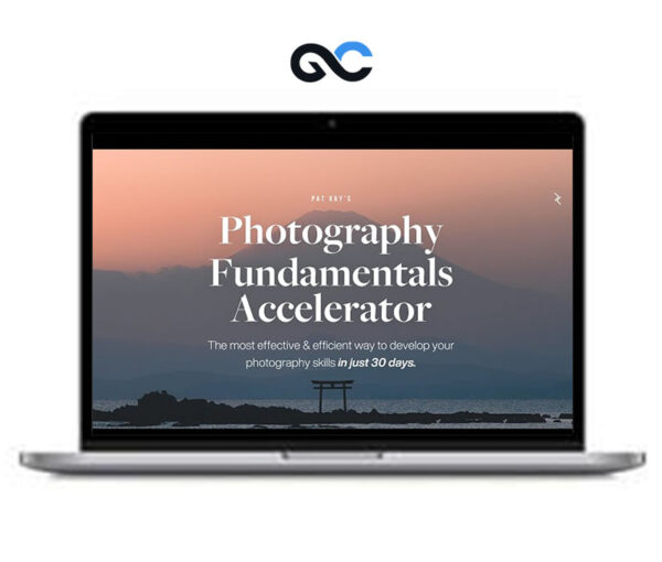 Pat Kay - 30 Day Photography Fundamentals Accelerator