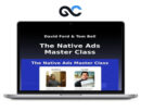 David Ford, Tom Bell - The Native Ads Master Class