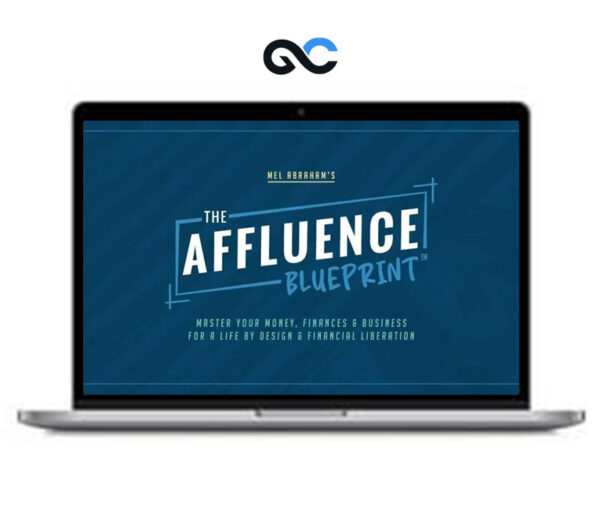 Mel Abraham - The Affluence Blueprint