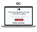 Mike Rubini - Reverse Engineering through Technical Scraping