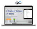 Nat Elliason - Effortless Output in Roam