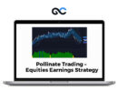 Pollinate Trading - Equities Earnings Strategy