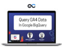 Simo Ahava – Google Analytics 4 in Big Query