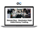 Steven Dux - Duxinator - High Odds Penny Trading