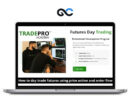 TRADEPRO ACADEMY - Futures Day Trading and Order Flow Course