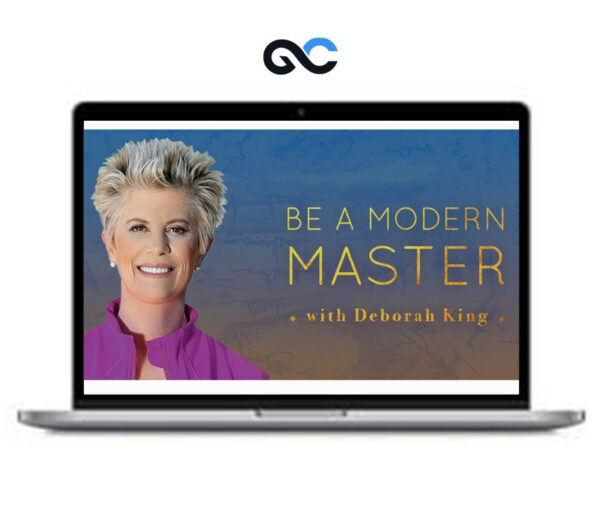 MindValley Be A Modern Master - Deborah King