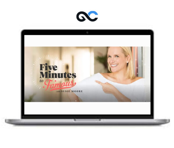 Susie Moore Five Minutes to Famous