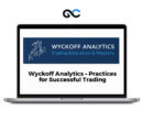 Wyckoff Analytics Practices for Successful Trading