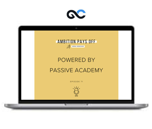 Anna Konchar - Passive Academy Course