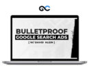 David Klein - Bulletproof Google Search Ads