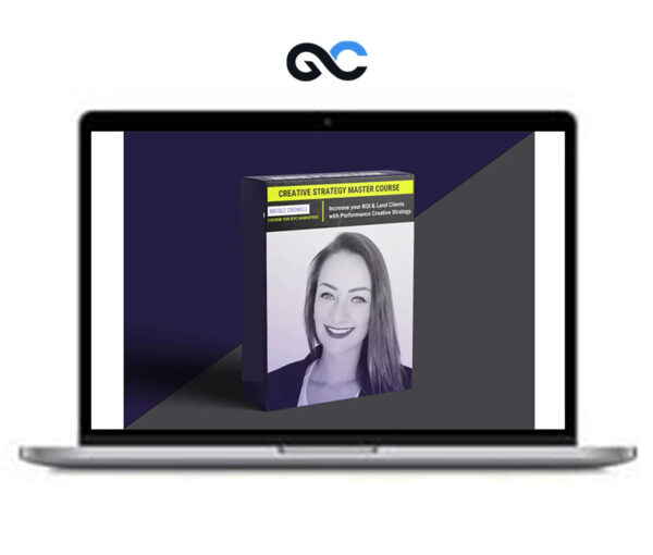 Nicole Crowell – Creative Strategy Master Course