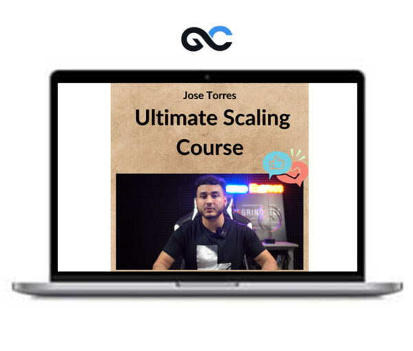 Jose Torres - Ultimate Scaling Course