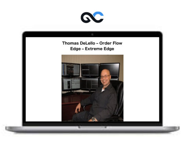 Thomas DeLello - Order Flow Edge - Extreme Edge