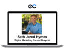 Seth Jared Hymes - Digital Marketing Career Blueprint