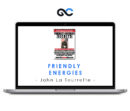 John La Tourrette - Friendly Energies