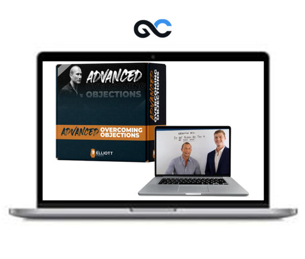 Andy Elliott - Advanced Overcoming Objections