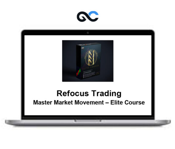 Refocus Trading – Master Market Movement – Elite Course
