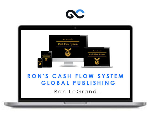 Ron LeGrand - Ron's Cash Flow System - Global Publishing