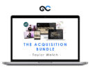 Taylor Welch - The Acquisition Bundle