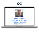 Adam Grimes - TradeCraft Your Path to Peak Performance Trading