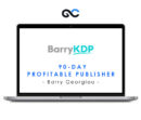 Barry Georgiou - 90-Day Profitable Publisher
