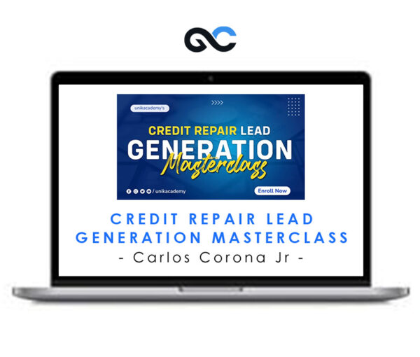 Carlos Corona Jr - Credit Repair Lead Generation Masterclass