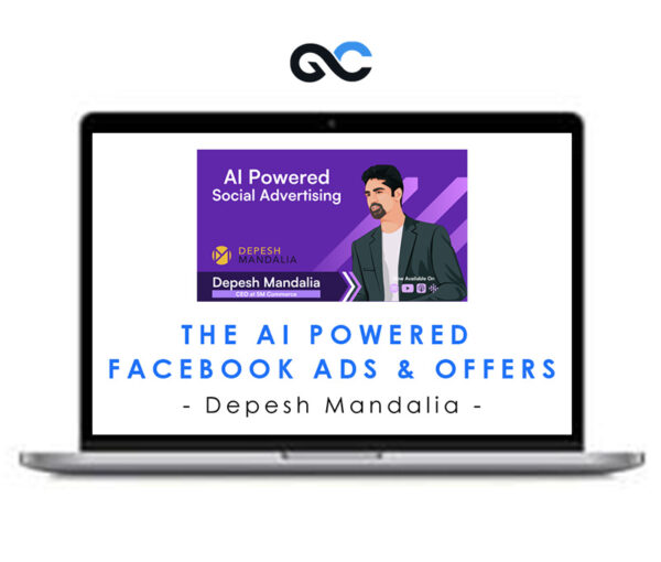 Depesh Mandalia - The AI Powered Facebook Ads & Offers Workshop 2024