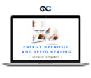 Energy Hypnosis & Speed Healing - David Snyder
