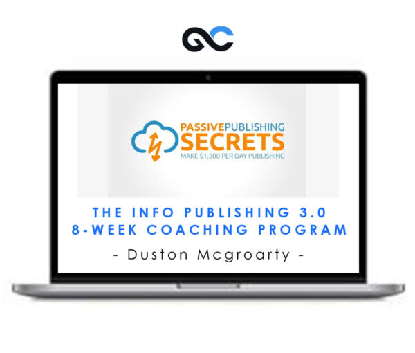 The Info Publishing 3.0 8-Week Coaching Program - Duston Mcgroarty