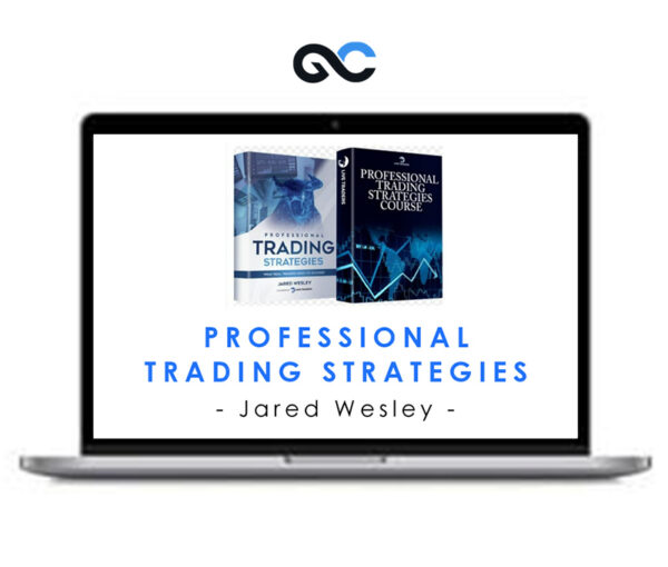 Professional Trading Strategies - Jared Wesley