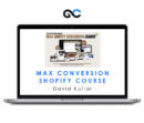 David Kollar - Max Conversion Shopify Course