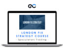Speculators Trading - London Fix Strategy Course