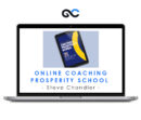 Steve Chandler - Online Coaching Prosperity School