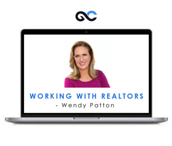 Wendy Patton - Working with Realtors