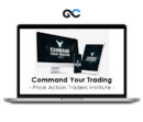 Price Action Traders Institute – Command Your Trading