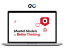 Farnam Street - Mental Models for Better Thinking