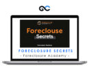 Foreclosure Academy - Foreclosure Secrets