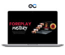Andrew Mioch - Foreplay Mastery