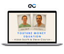Aidan Booth & Steve Clayton - YouTube Money Equation