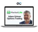 Adam Grimes - Options Course - Market Life Trading