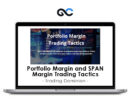 Trading Dominion - Portfolio Margin and SPAN Margin Trading Tactics