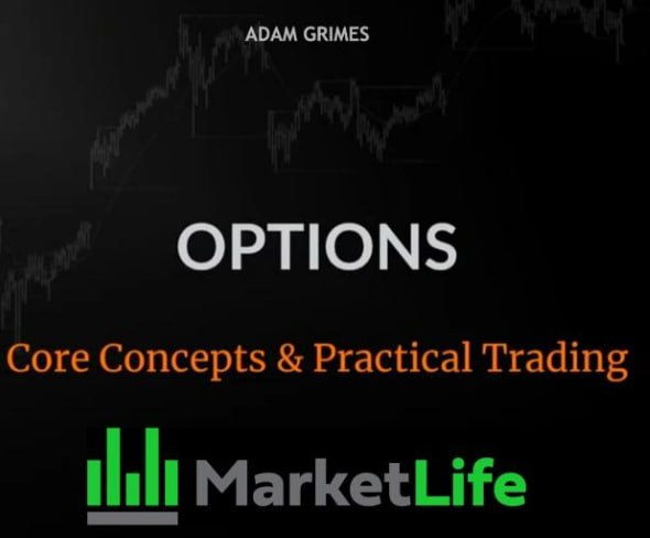 Adam Grimes - Options Course - Market Life Trading