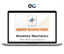 The Macrocompass - Monetary Mechanics Course