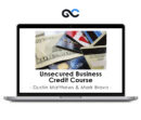 Dustin Matthews & Mark Bravo - Unsecured Business Credit Course