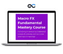 Macro FX Fundamental Mastery Training