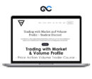 Price Action Volume Trader Course - Trading with Market & Volume Profile