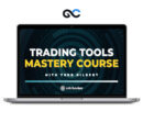 Trading Tools Mastery Course with Todd Gilbert