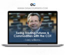 Larry williams - Swing Trading Futures & Commodities with the COT