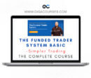 Simpler Trading - The Funded Trader System BASIC