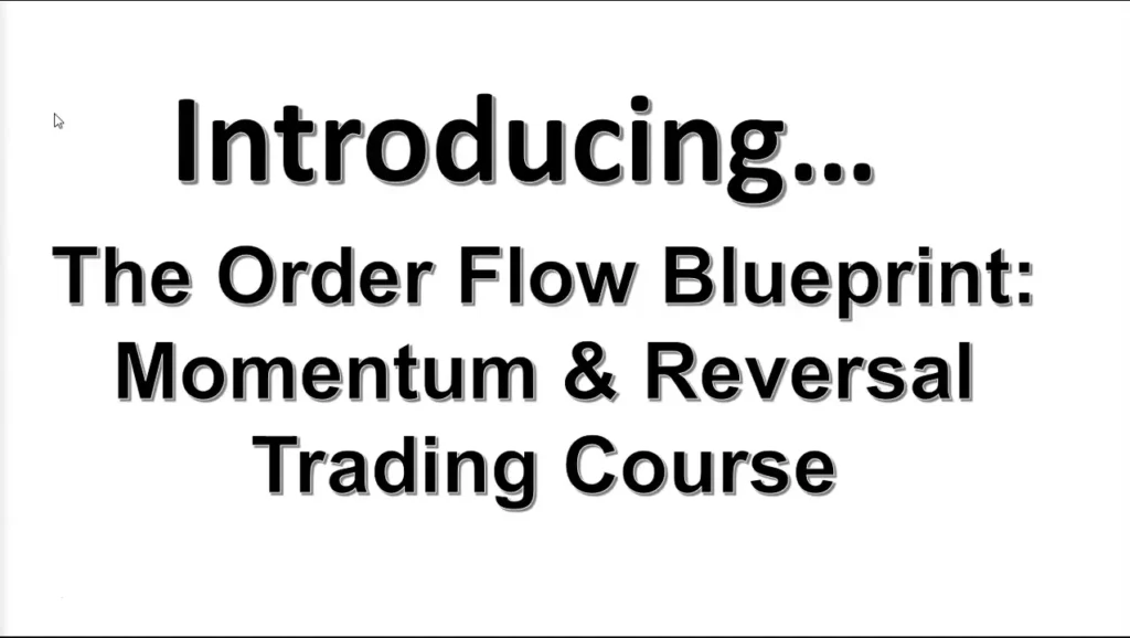 Mike Valtos - Order Flow Blueprint: Momentum & Reversal Trading Course